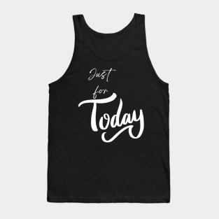 Just for Today Tank Top